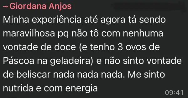 Mensagem de participante contando que está sem vontade de comer doce ou beliscar e se sente nutrida e com energia